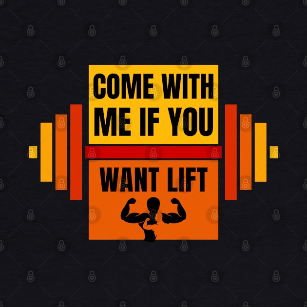 Come With Me If You Want To Lift by Adam4you